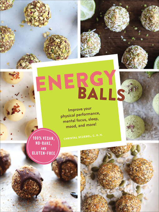Title details for Energy Balls by Christal Sczebel - Available